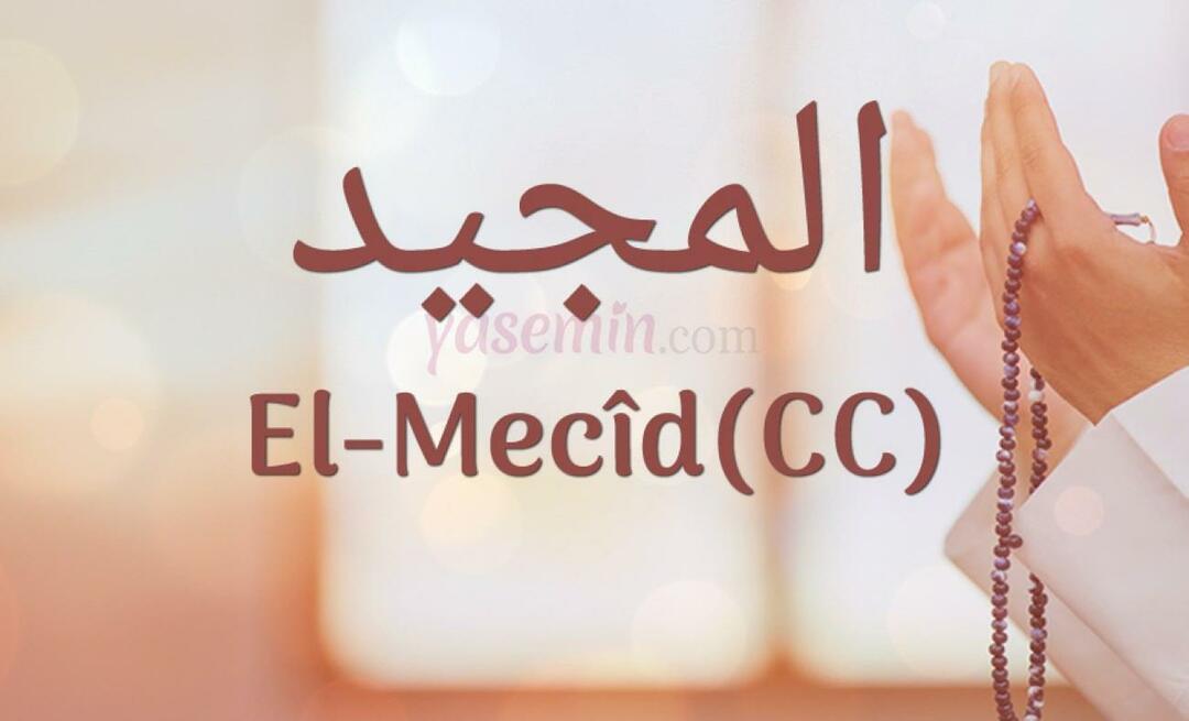 מה המשמעות של אל-מג'יד (cc)? מדוע מועדף מחרוזת התפילה של מהות אל-מסיד (cc)?
