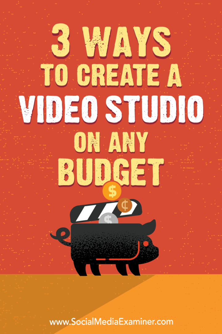 3 דרכים ליצור אולפן וידיאו בכל תקציב מאת פיטר גרטלנד בבודק המדיה החברתית.