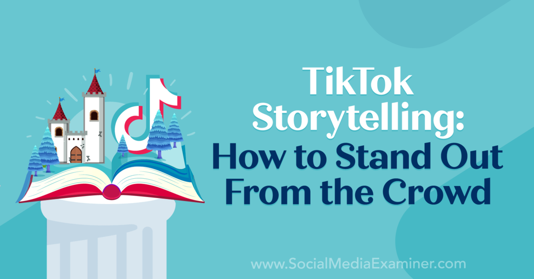 TikTok Storytelling: איך להתבלט מהקהל: בוחן מדיה חברתית