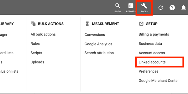 כיצד להגדיר קמפיין מודעות YouTube, שלב 1, להגדיר פרסום ביוטיוב, תפריט הכלים של גוגל אדוורדס, אפשרות חשבונות מקושרים