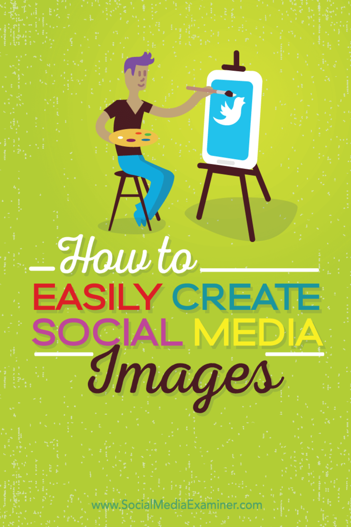 כיצד ליצור בקלות תמונות מדיה חברתית איכותית: בוחן מדיה חברתית