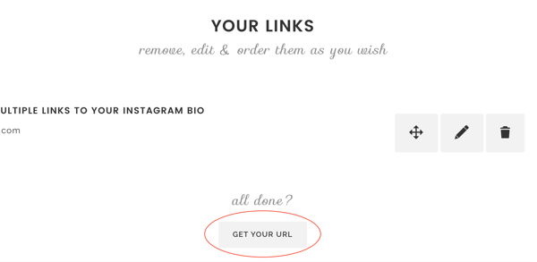 כשתסיים להוסיף קישורים ל- Lnk. ביו, לחץ על קבל את כתובת האתר שלך.