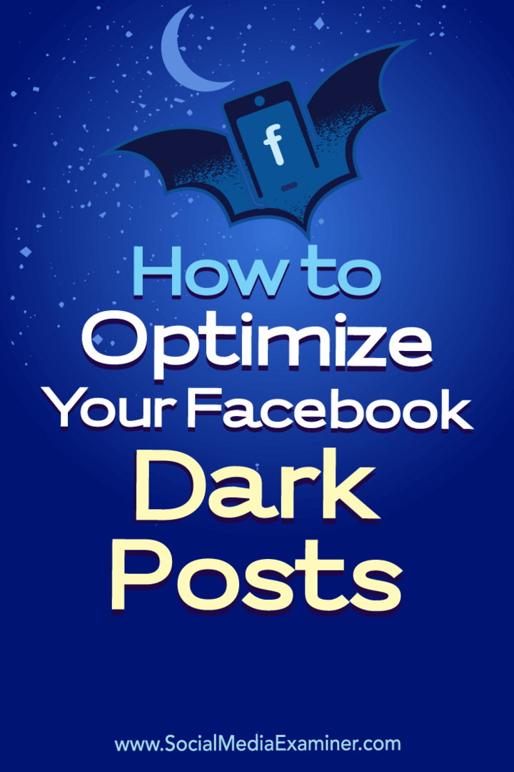 כיצד לבצע אופטימיזציה לפוסטים האפלים שלך בפייסבוק: בוחן מדיה חברתית