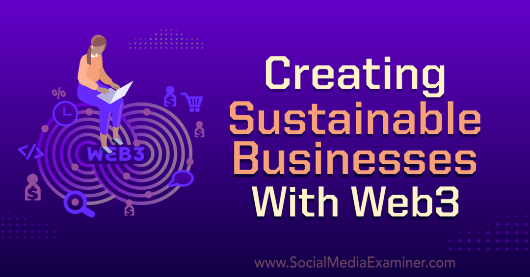 יצירת עסקים ברי קיימא עם Web3: בוחן מדיה חברתית