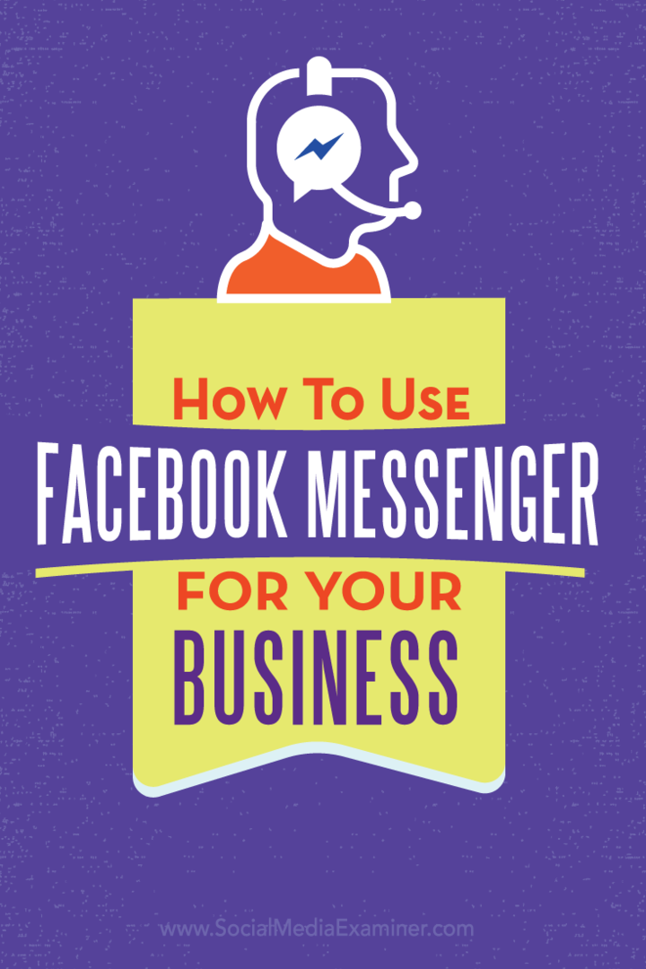 כיצד להשתמש במסנג'ר של פייסבוק לעסק שלך: בוחן מדיה חברתית