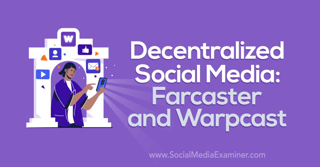מדיה חברתית מבוזרת: Farcaster ו-Warpcast מאת בוחן מדיה חברתית