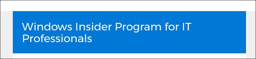 מיקרוסופט מציגה את תוכנית Windows Insider עבור אנשי מקצוע בתחום ה- IT