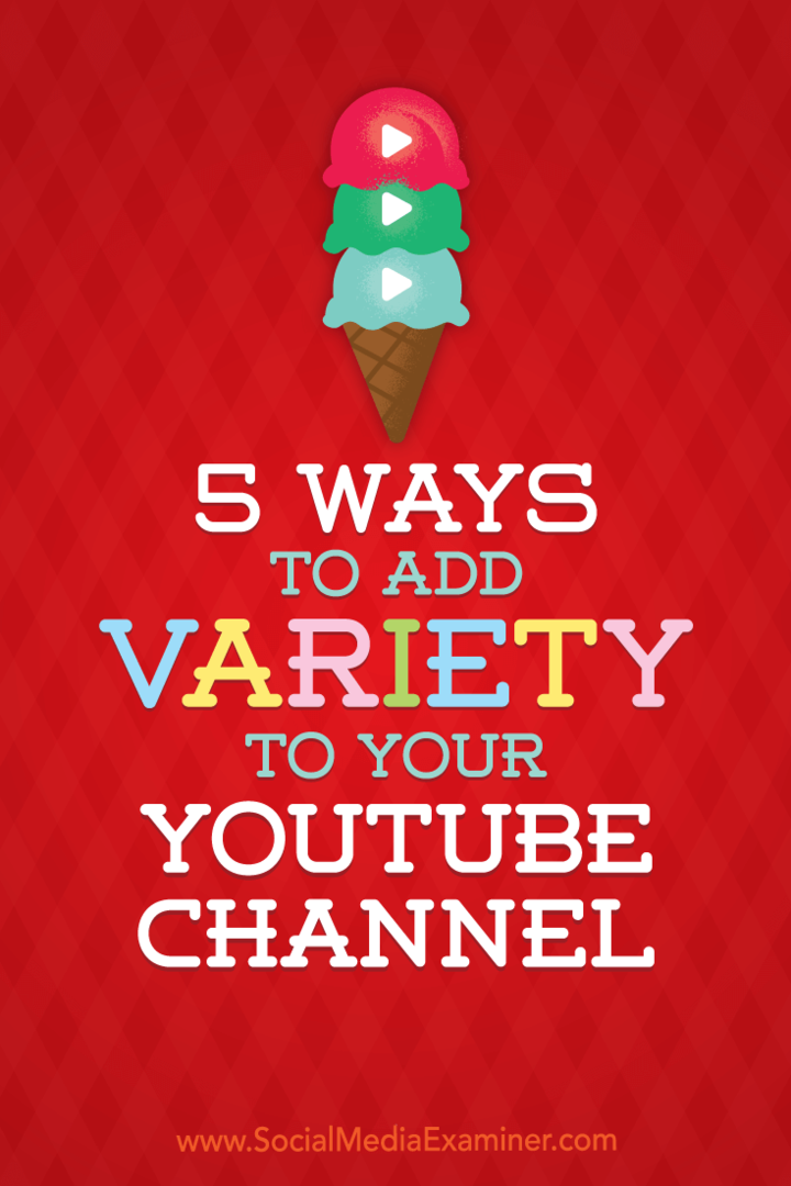 5 דרכים להוסיף מגוון לערוץ YouTube שלך: בוחן מדיה חברתית