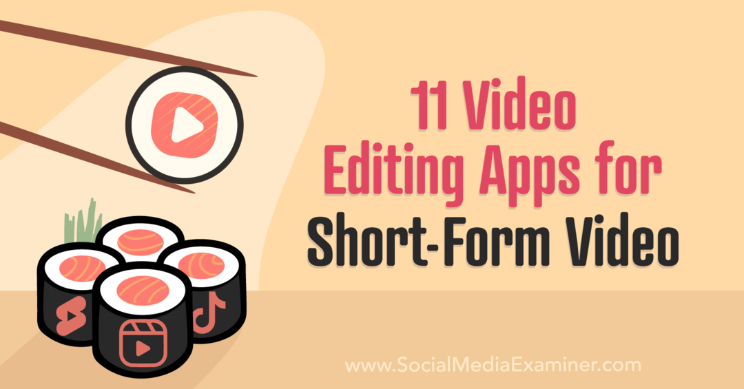 11 אפליקציות לעריכת וידאו לווידאו קצר מאת בוחן מדיה חברתית