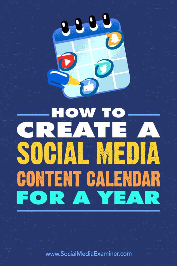 כיצד ליצור לוח שנה לתוכן ברשתות חברתיות למשך שנה מאת לאונרד קים בבודק המדיה החברתית.