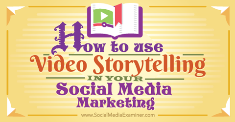 השתמש בסיפורי וידאו ברשתות החברתיות