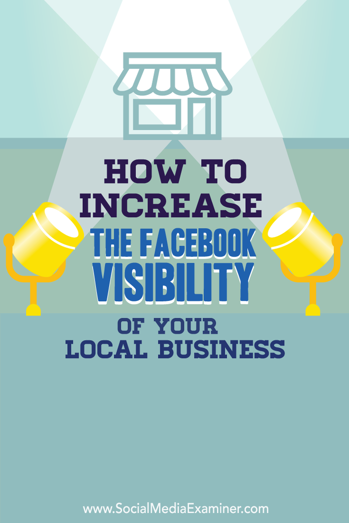 כיצד להגדיל את הנראות בפייסבוק של העסק המקומי שלך: בוחן מדיה חברתית