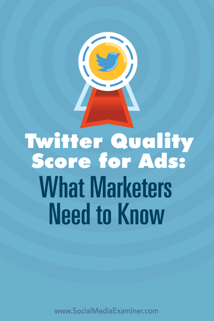ציון האיכות של טוויטר למודעות: מה משווקים צריכים לדעת: בוחן מדיה חברתית