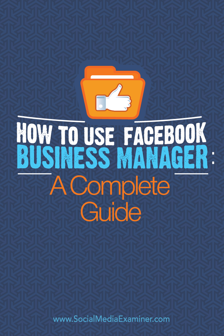 כיצד להשתמש במנהל העסקים של פייסבוק: מדריך מלא: בוחן מדיה חברתית