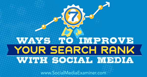 השתמש במדיה החברתית וב SEO כדי לשפר את דירוג החיפוש