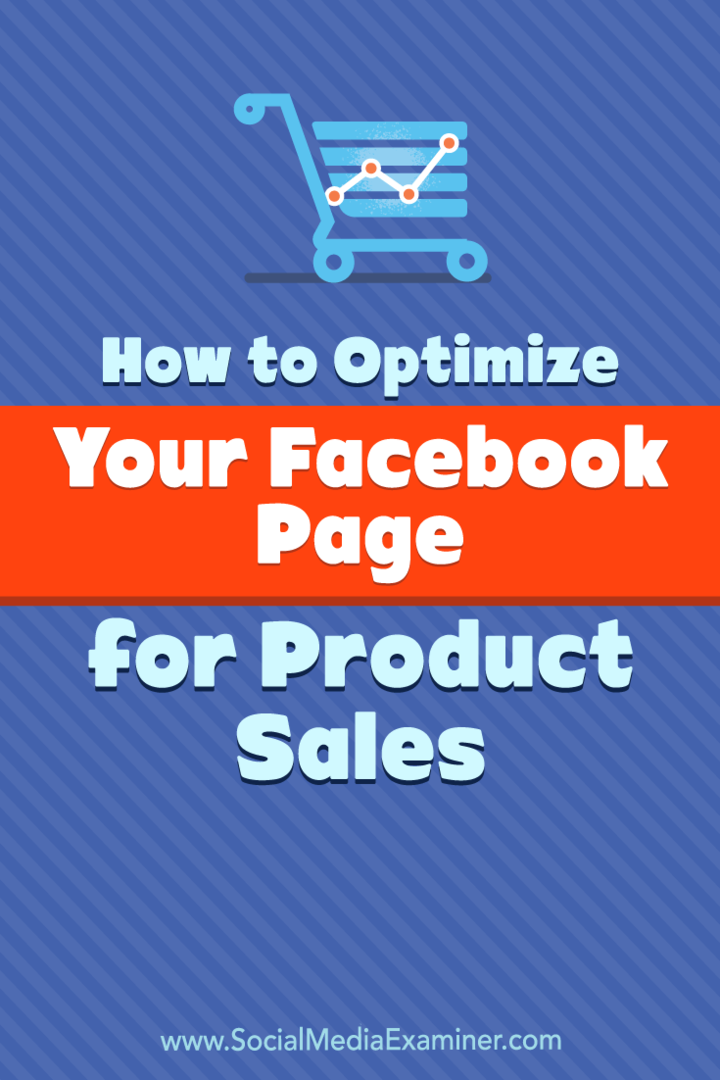 כיצד לייעל את עמוד הפייסבוק שלך למכירות מוצרים על ידי אנה גוטר בבודקת מדיה חברתית.