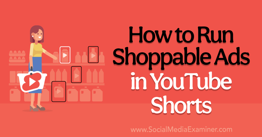 כיצד להפעיל מודעות לקנייה ב-YouTube Shorts-Social Media Examiner