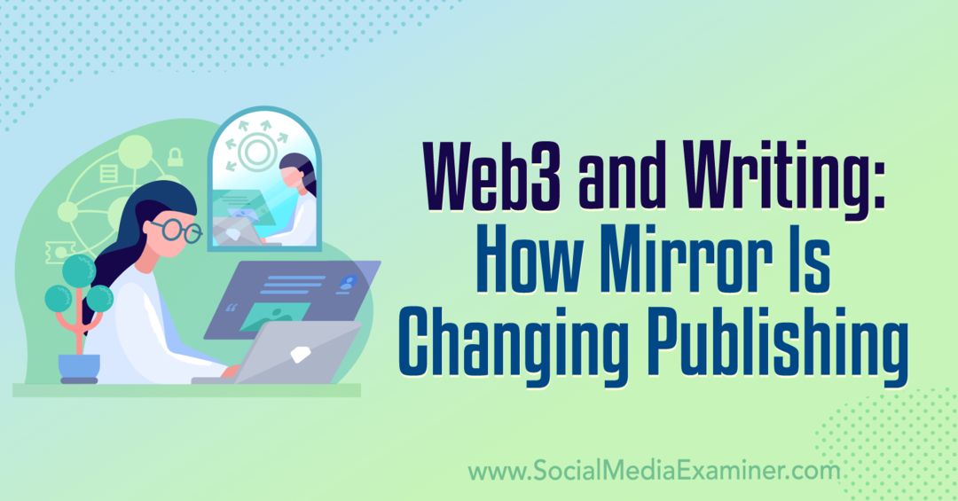Web3 וכתיבה: כיצד מראה משתנה הוצאה לאור: בוחן מדיה חברתית