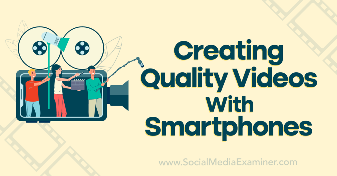 יצירת סרטוני וידאו איכותיים עם סמארטפונים-בוחן מדיה חברתית