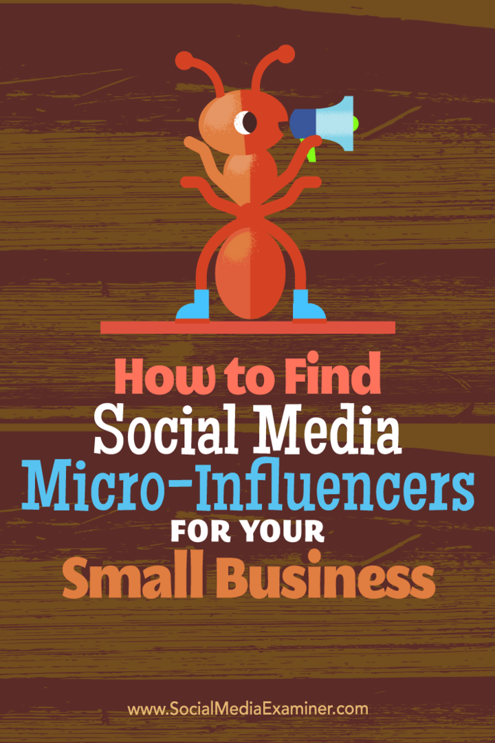 כיצד למצוא מדיה חברתית מיקרו-משפיעים עבור העסק הקטן שלך מאת שיין בארקר על בוחן המדיה החברתית.