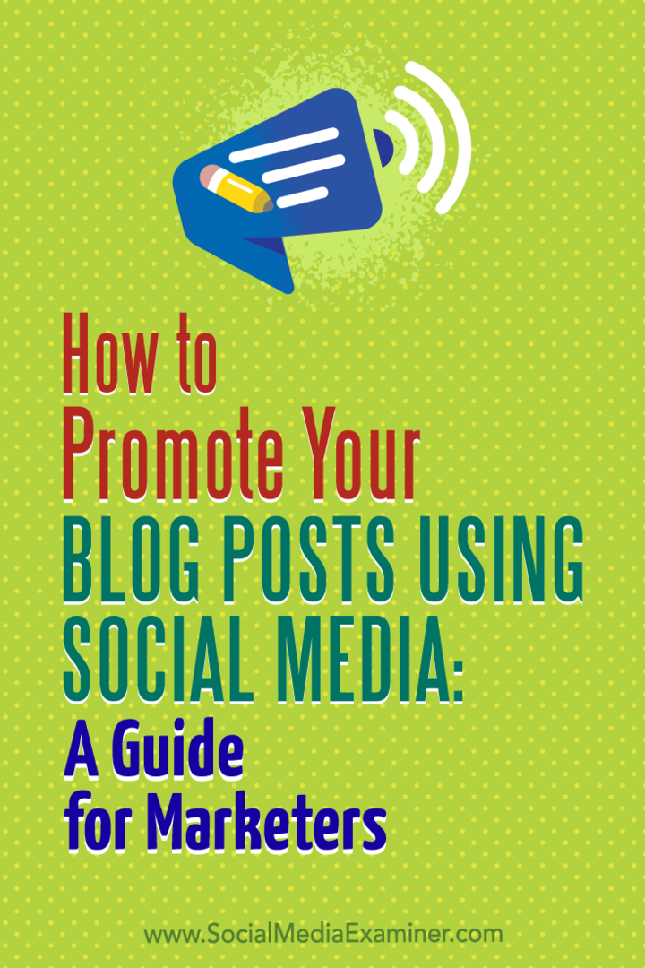 כיצד לקדם את הודעות הבלוג שלך באמצעות מדיה חברתית: מדריך למשווקים מאת מלאני טאמבל על בוחנת המדיה החברתית.