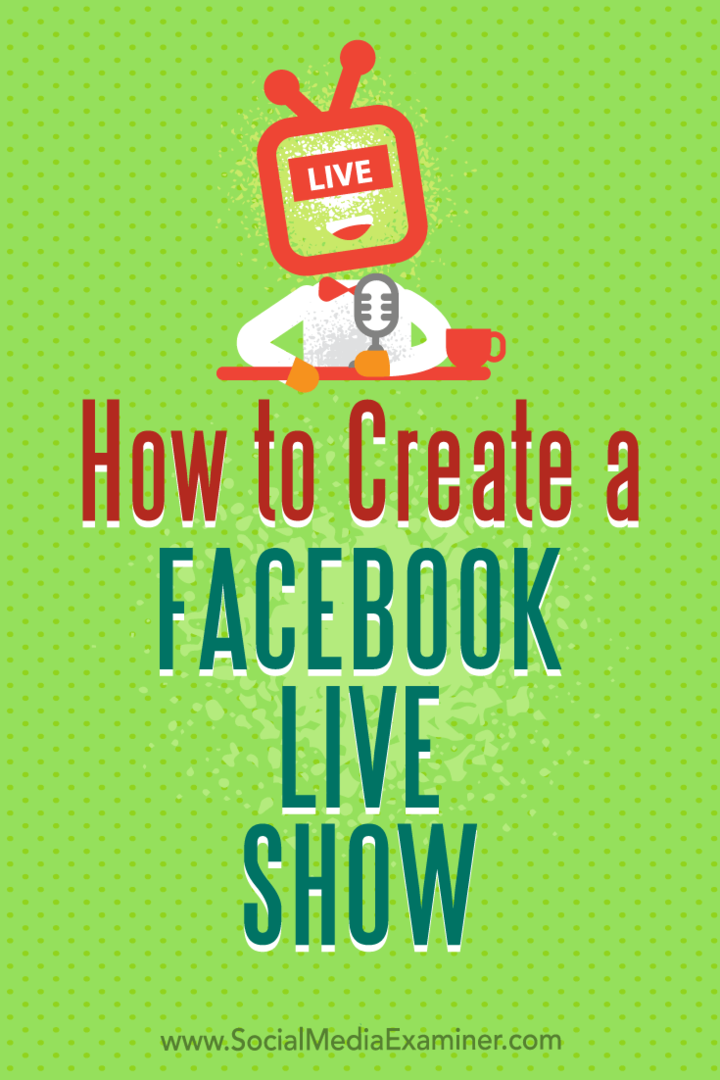 כיצד ליצור מופע חי בפייסבוק: בוחן מדיה חברתית