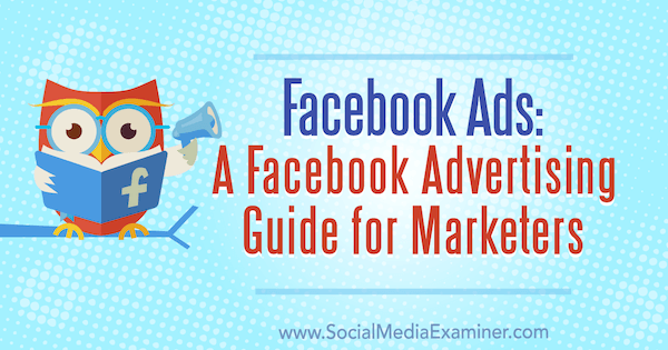מודעות פייסבוק: מדריך פרסום בפייסבוק למשווקים מאת ליסה ד. ג'נקינס בבודק מדיה חברתית.