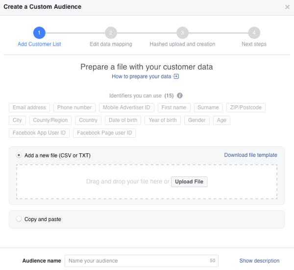 באפשרותך להעלות את רשימת הלקוחות שלך או להעתיק ולהדביק אותה כדי ליצור קהל מותאם אישית בפייסבוק.