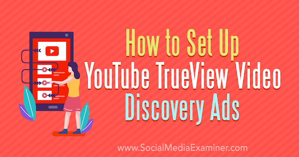 כיצד להגדיר מודעות TrueView Video Discovery Video מאת Chintan Zalani בבודק מדיה חברתית.