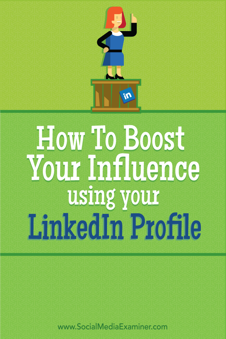 כיצד להגביר את ההשפעה שלך באמצעות פרופיל LinkedIn שלך: בוחן מדיה חברתית