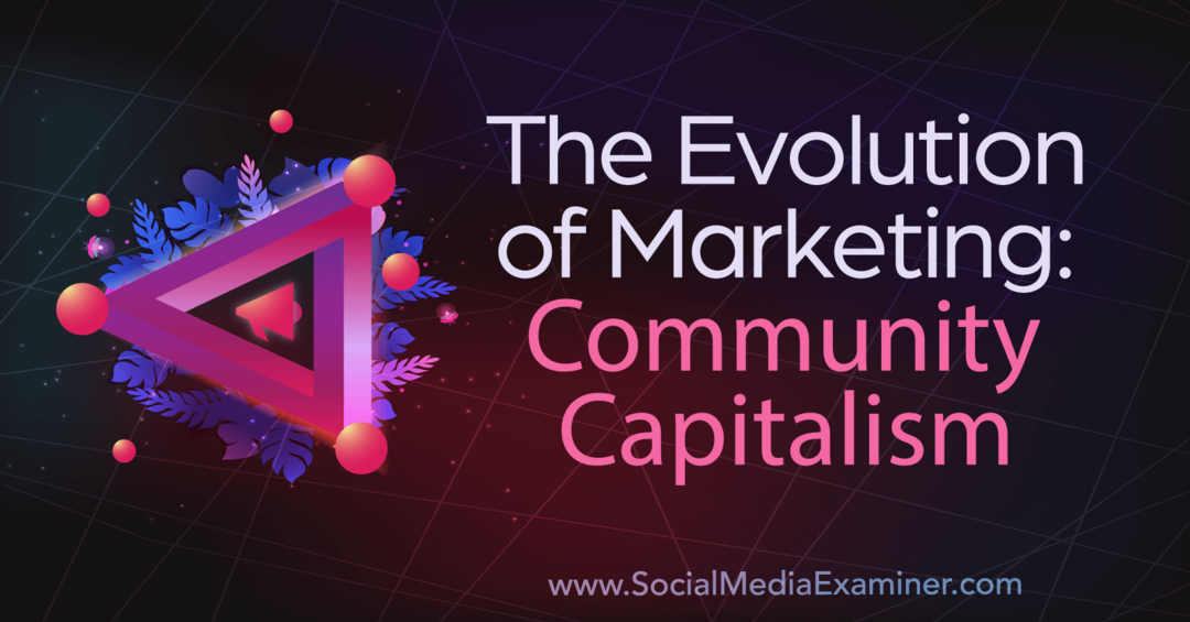 האבולוציה של השיווק: קפיטליזם קהילתי-בוחן מדיה חברתית