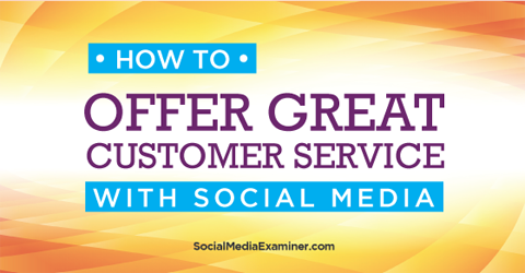 להציע שירות לקוחות באמצעות מדיה חברתית