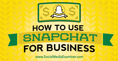 השתמש ב- snapchat לעסקים