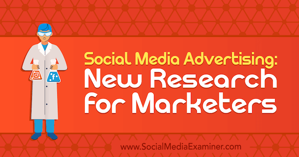 פרסום ברשתות חברתיות: מחקר חדש למשווקים מאת ליסה קלארק על בוחנת המדיה החברתית.