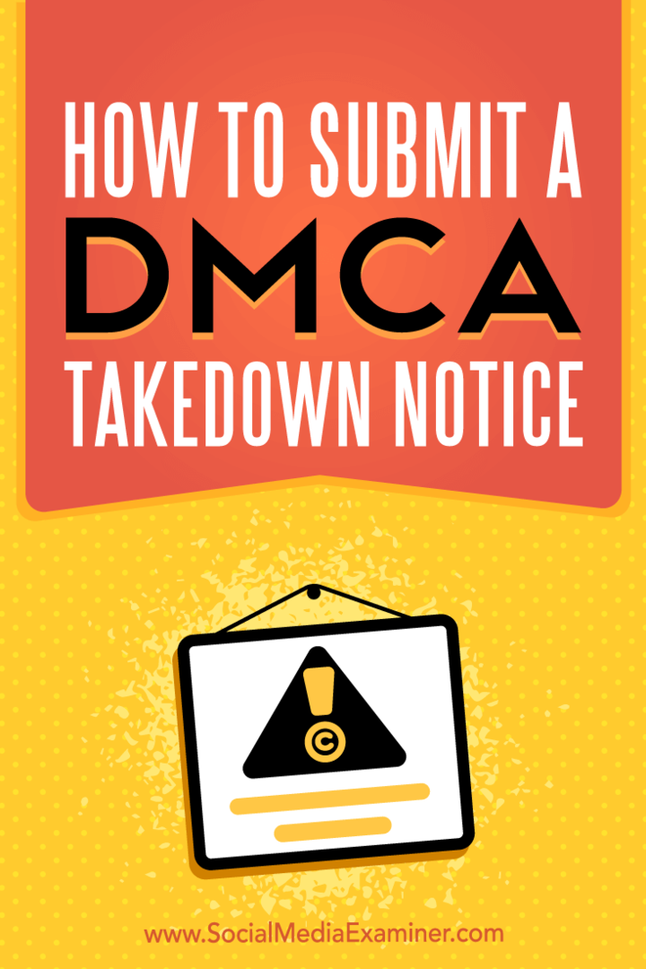 כיצד להגיש הודעת הסרה של DMCA: בוחן מדיה חברתית