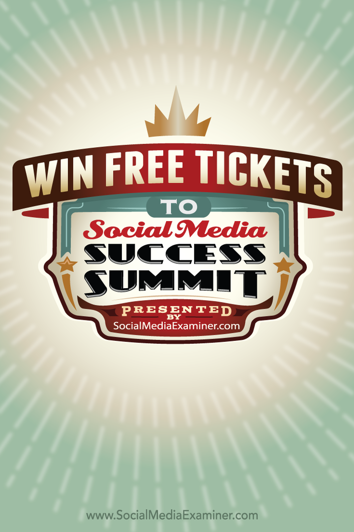זכה בכרטיסים בחינם לפסגת ההצלחה של מדיה חברתית 2015: בוחן מדיה חברתית