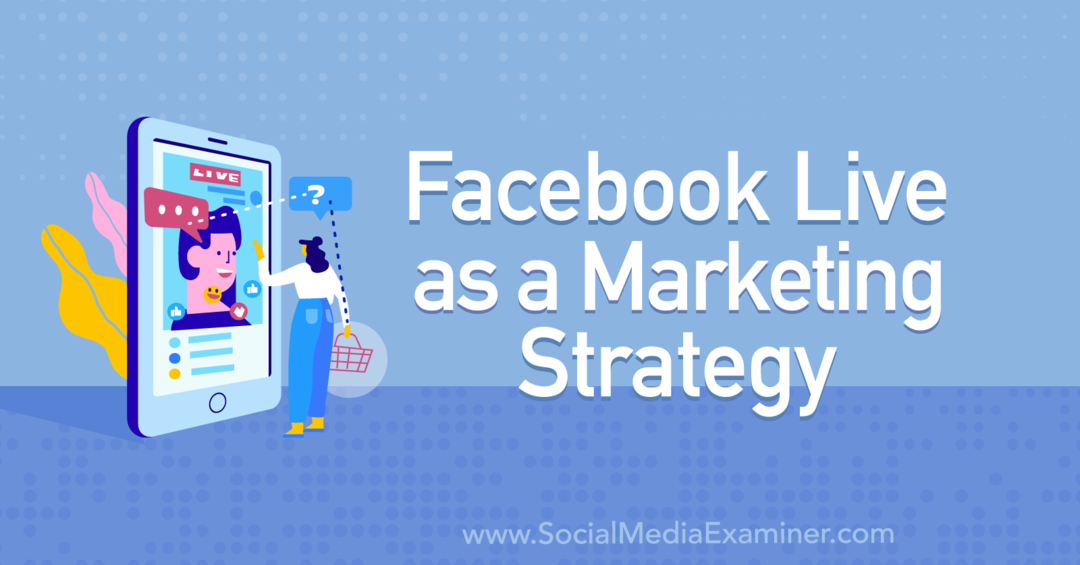 פייסבוק בשידור חי כאסטרטגיית שיווק הכוללת תובנות מ-Tiffany Lee Bymaster בפודקאסט השיווק של מדיה חברתית.