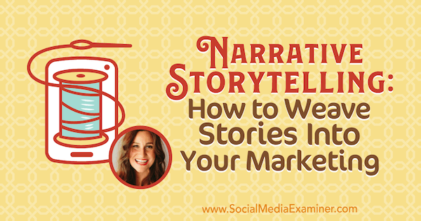 סיפור סיפורים: איך לשזור סיפורים לשיווק שלך עם תובנות של מליסה קסרה בפודקאסט לשיווק ברשתות חברתיות.