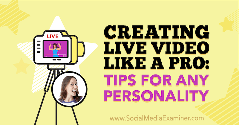 יצירת וידאו חי כמו מקצוען: טיפים לכל אישיות: בוחן מדיה חברתית