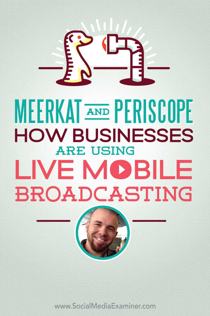 סוריקטה ופריסקופ: כיצד משתמשים עסקים בשידור חי בנייד: בוחן מדיה חברתית