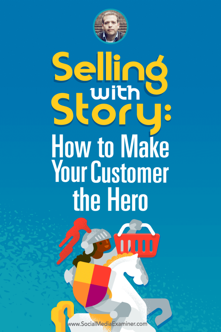 דונלד מילר מדבר עם מייקל סטלזנר על מכירה עם סיפור וכיצד להפוך את הלקוח שלך לגיבור.