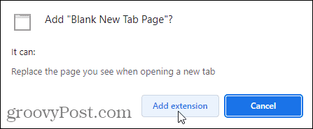 לחץ על הוסף הרחבה כדי להוסיף את התוסף Blank New Tab Page ל-Chrome