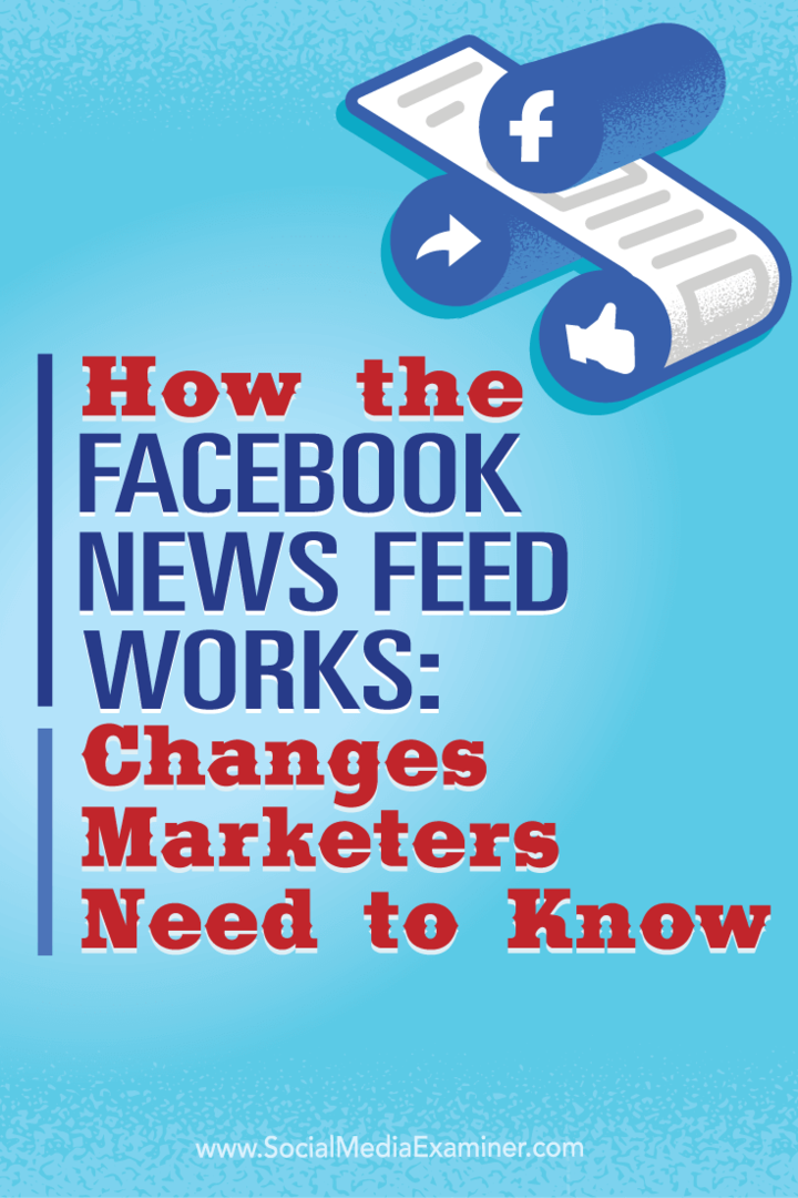 איך עובד עדכון החדשות של פייסבוק: שינויים צריכים לדעת על משווקים: בוחן מדיה חברתית