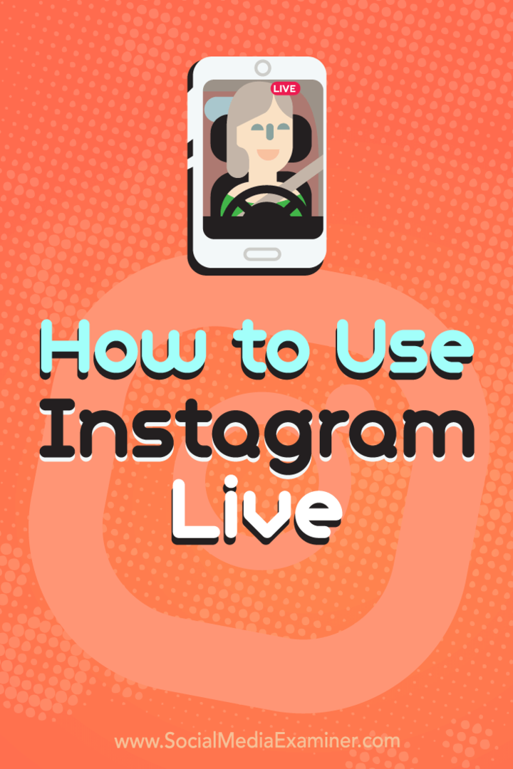 כיצד להשתמש ב- Instagram Live: בוחן מדיה חברתית