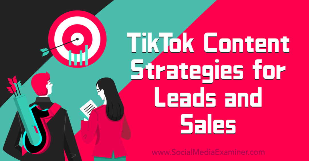 אסטרטגיות תוכן של TikTok ללידים ומכירות - בוחן מדיה חברתית