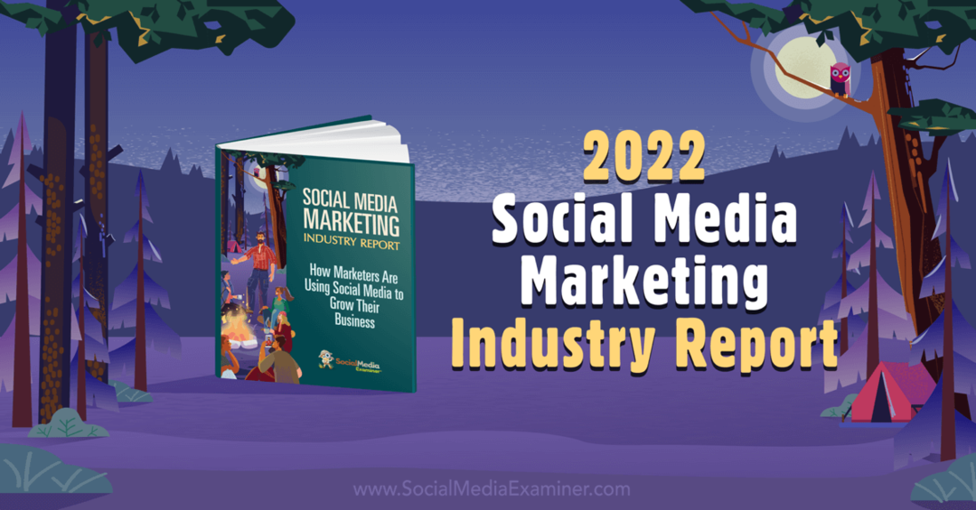 דוח תעשיית שיווק מדיה חברתית לשנת 2022: בוחן מדיה חברתית