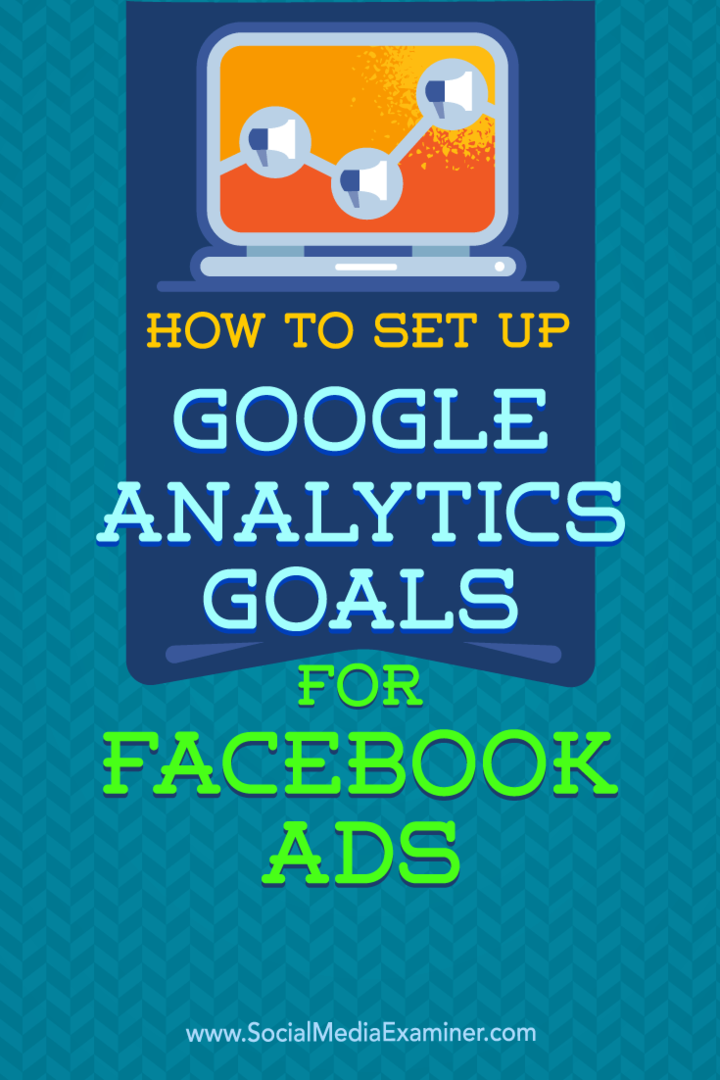 כיצד להגדיר יעדים של Google Analytics למודעות פייסבוק: בוחן מדיה חברתית