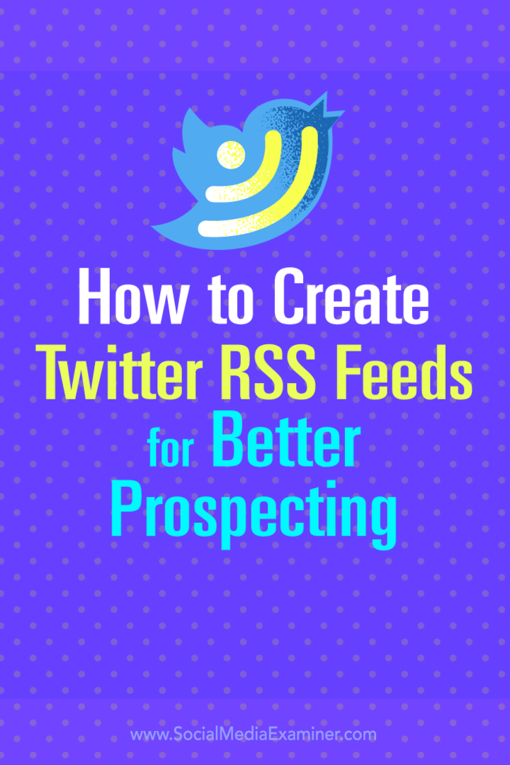 טיפים כיצד ליצור עדכוני RSS של טוויטר לחיפוש טוב יותר של לידים.