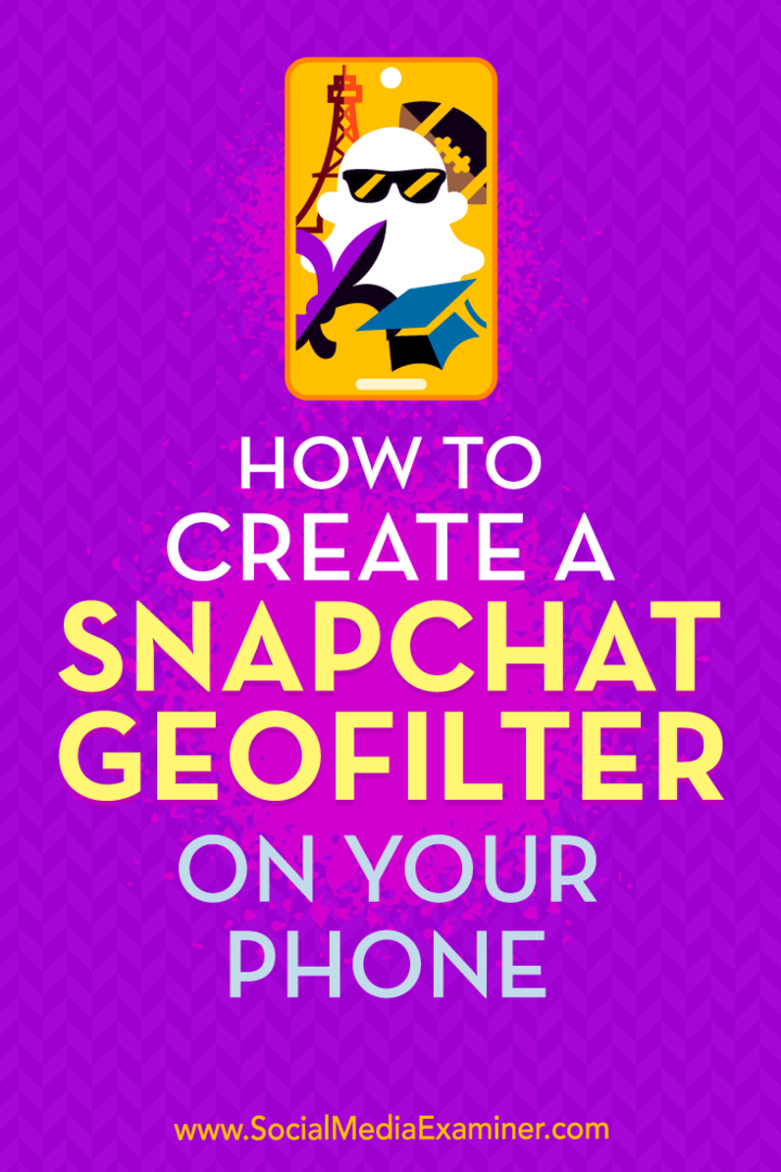 כיצד ליצור ג 'פילטר של Snapchat בטלפון שלך: בוחן מדיה חברתית