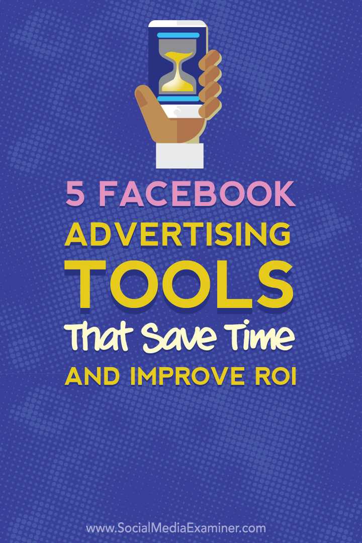 לחסוך זמן ולשפר את הרועי בעזרת חמישה כלי פרסום בפייסבוק